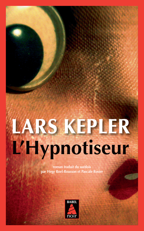 L-HYPNOTISEUR - Lars Kepler - ACTES SUD