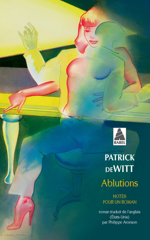 ABLUTIONS - Patrick Dewitt - ACTES SUD