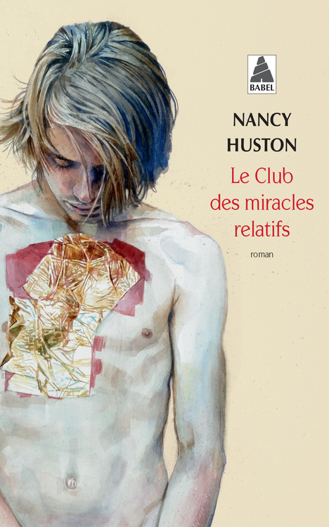 LE CLUB DES MIRACLES RELATIFS - Nancy Huston - ACTES SUD