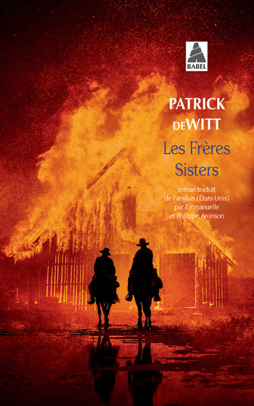 LES FRERES SISTERS BABEL AFFICHE DU FILM - Patrick Dewitt - ACTES SUD