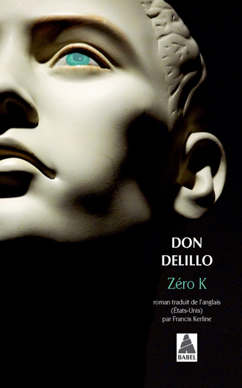 ZERO K (BABEL) - Don Delillo - ACTES SUD