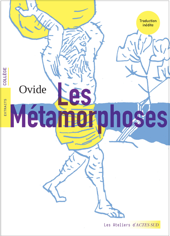 LES METAMORPHOSES -  Ovide - ACTES SUD