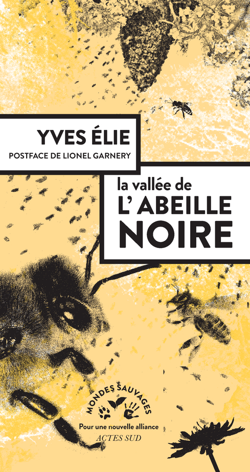 La vallée de l'abeille noire -  Yves élie - ACTES SUD