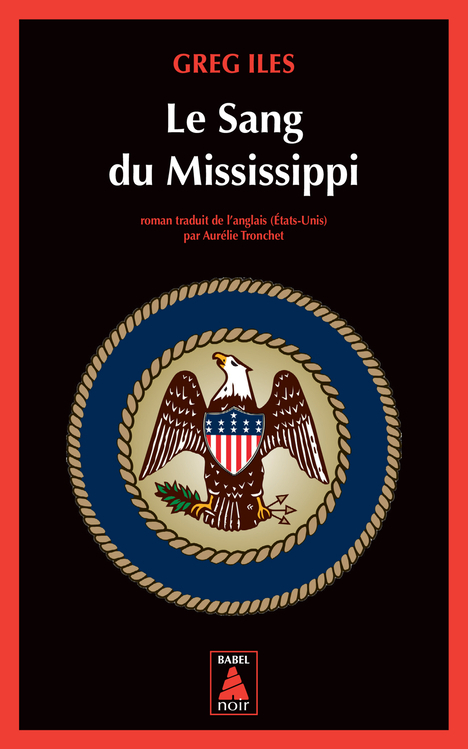 LE SANG DU MISSISSIPPI - Greg Iles - ACTES SUD