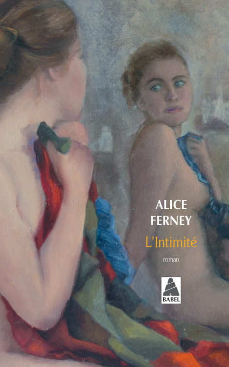 L'Intimité - Alice Ferney - ACTES SUD