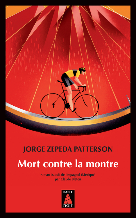 MORT CONTRE LA MONTRE - Jorge Zepeda patterson - ACTES SUD