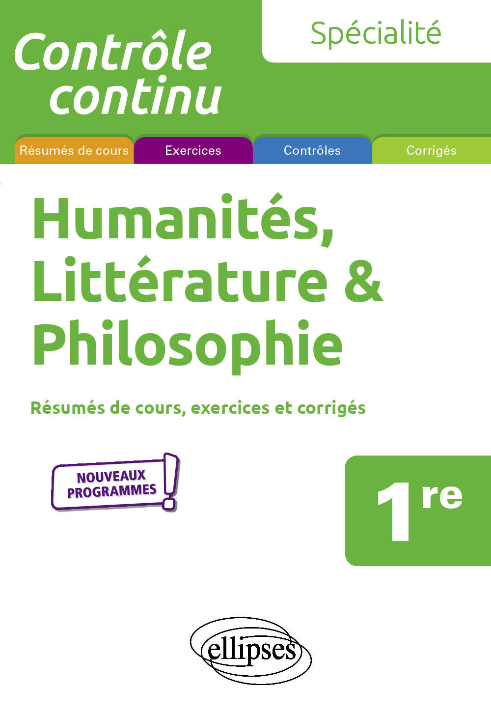 SPECIALITE HUMANITES LITTERATURE ET PHILOSOPHIE 1ERE NOUVEAUX PROGRAMMES - Claire Chrétien - ELLIPSES