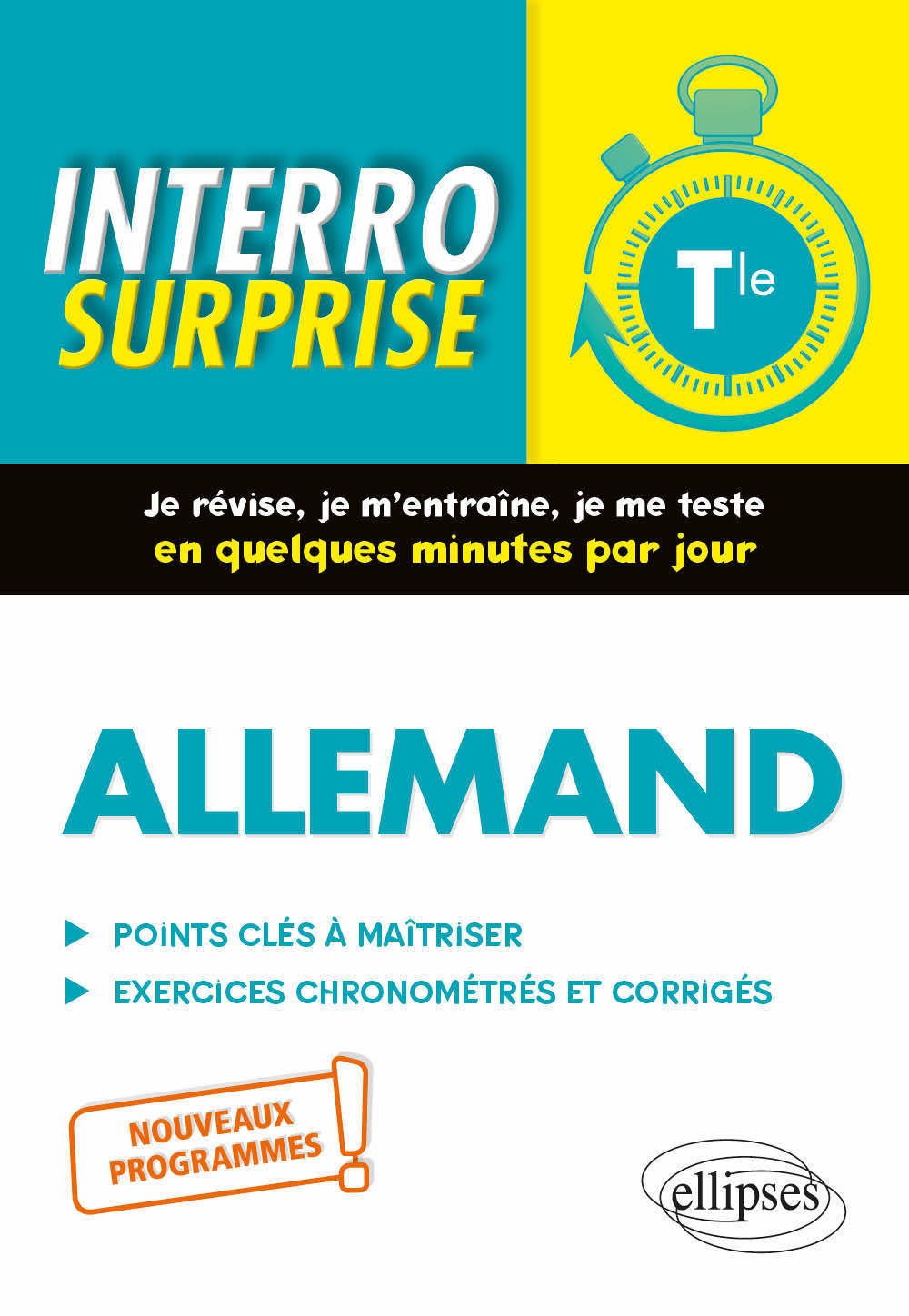 ALLEMAND. INTERRO SURPRISE. CLASSE DE TERMINALE. NOUVEAUX PROGRAMMES - Pascal Curin - ELLIPSES