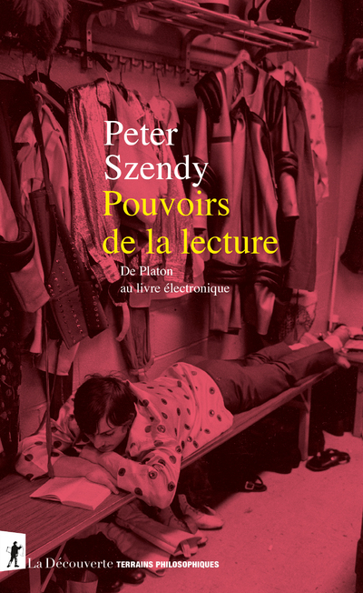 POUVOIRS DE LA LECTURE - Peter Szendy - LA DECOUVERTE