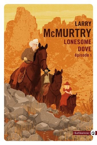 LONESOME DOVE I (NVELLE COUV) - Larry McMurtry - GALLMEISTER