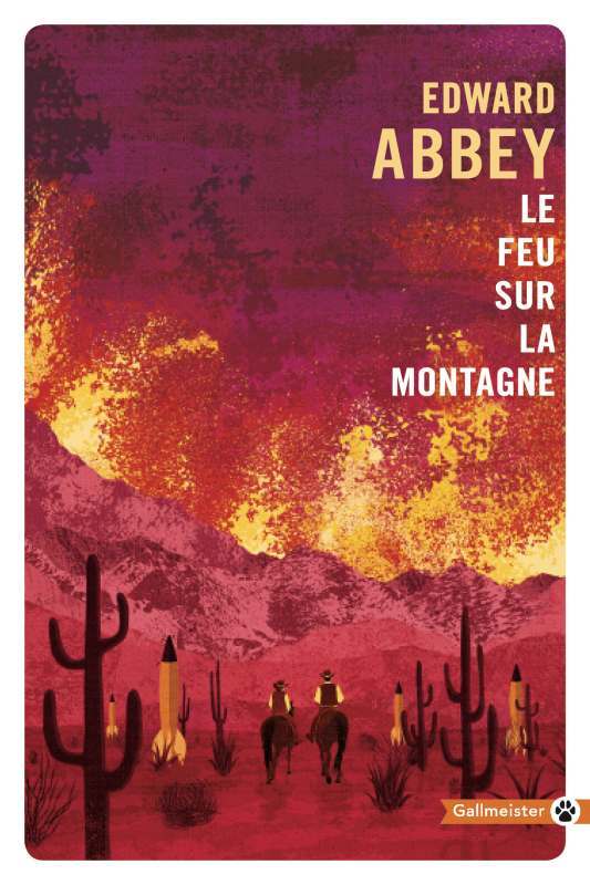 LE FEU SUR LA MONTAGNE - Edward Abbey - GALLMEISTER