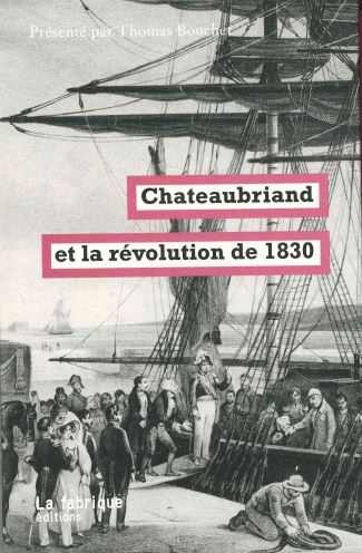 CHATEAUBRIAND, 1830 - PRESENTE PAR THOMAS BOUCHET - Thomas Bouchet - FABRIQUE