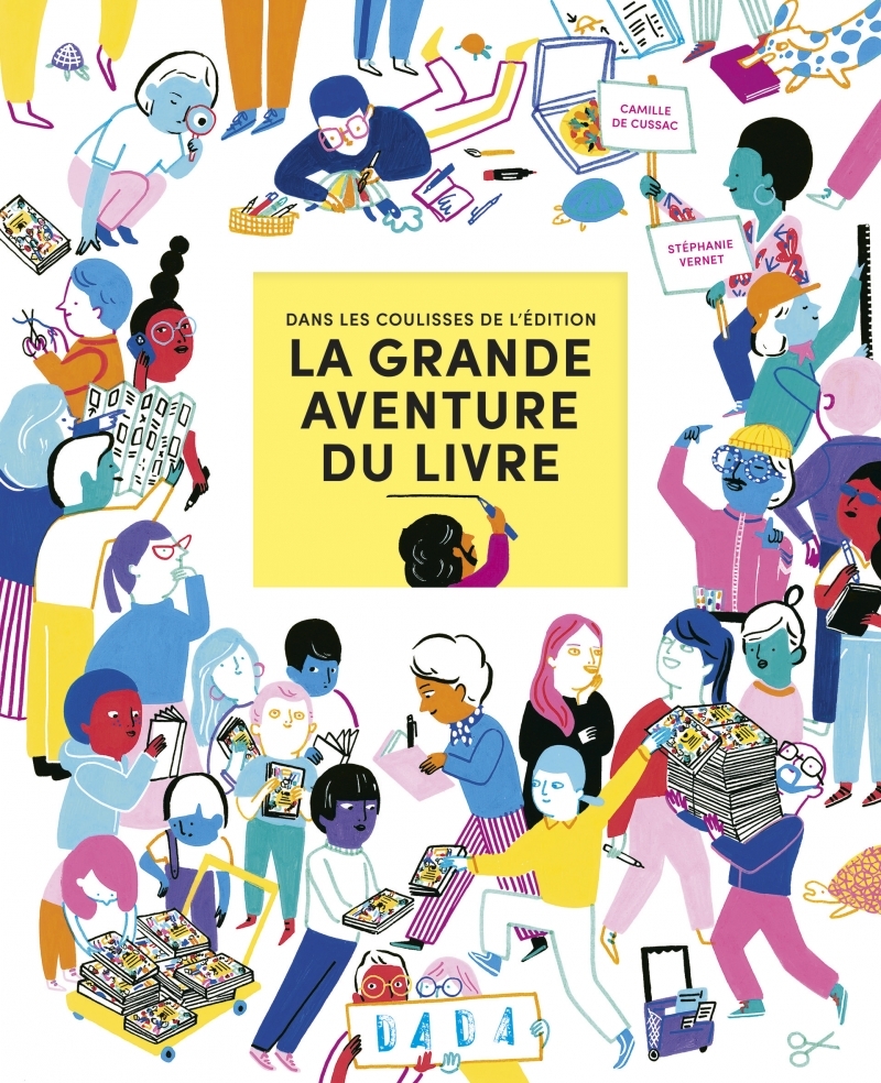 LA GRANDE AVENTURE DU LIVRE - DANS LES COULISSES DE L-EDITIO - Stéphanie Vernet - AROLA