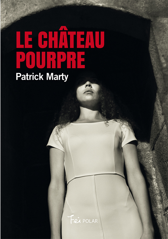 LE CHATEAU POURPRE - PATRICK MARTY - FEI