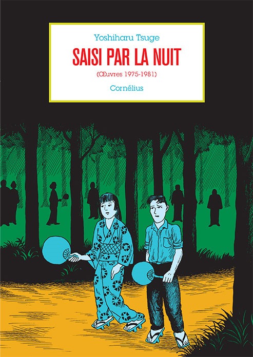 SAISI PAR LA NUIT - Tsuge Yoshiharu - CORNELIUS