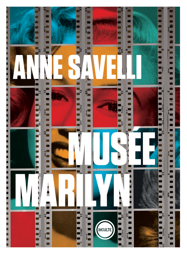 MUSEE MARILYN - Anne Savelli - INCULTEDERMARGE