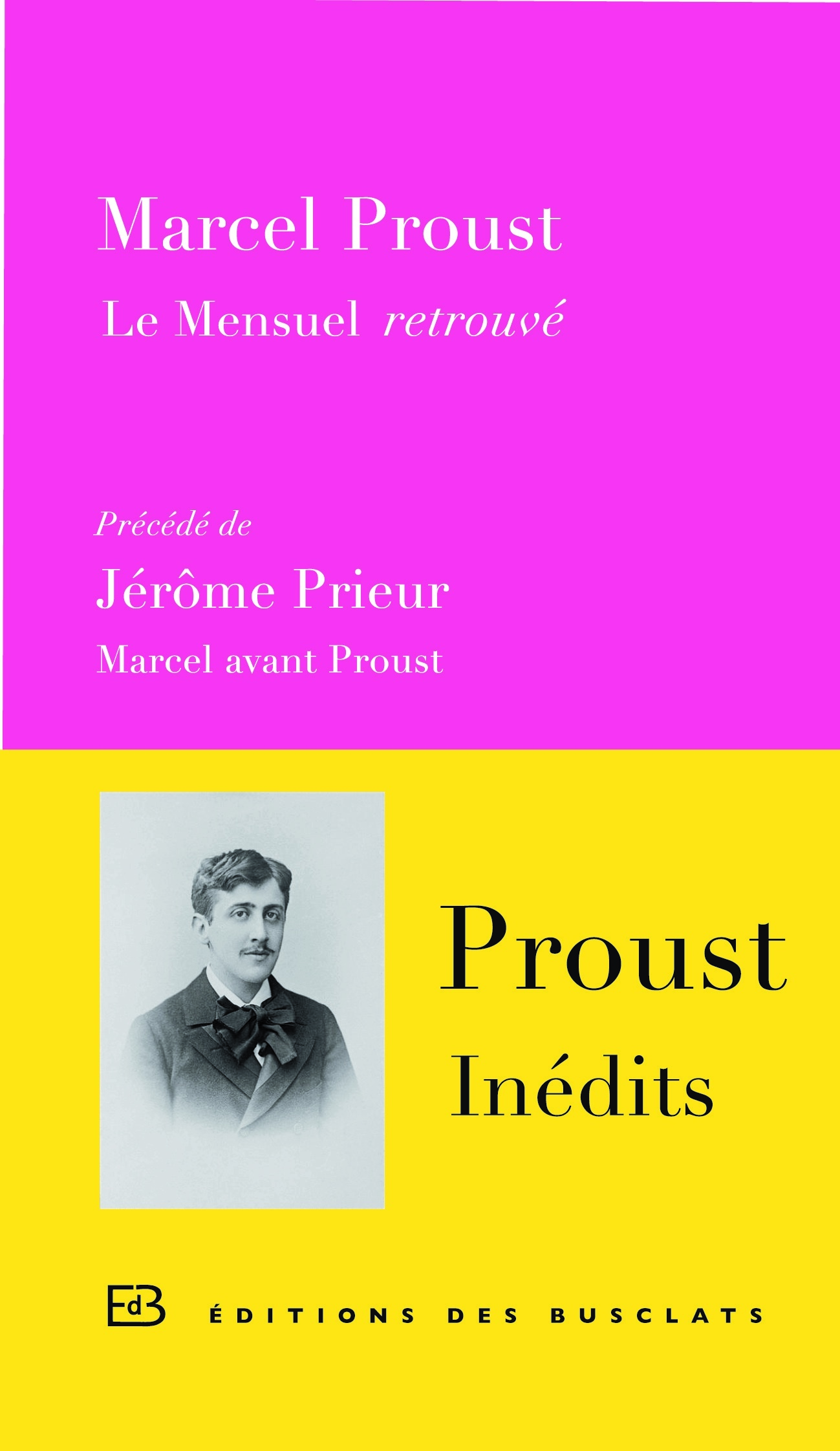 Le Mensuel retrouvé - Marcel Proust - BUSCLATS