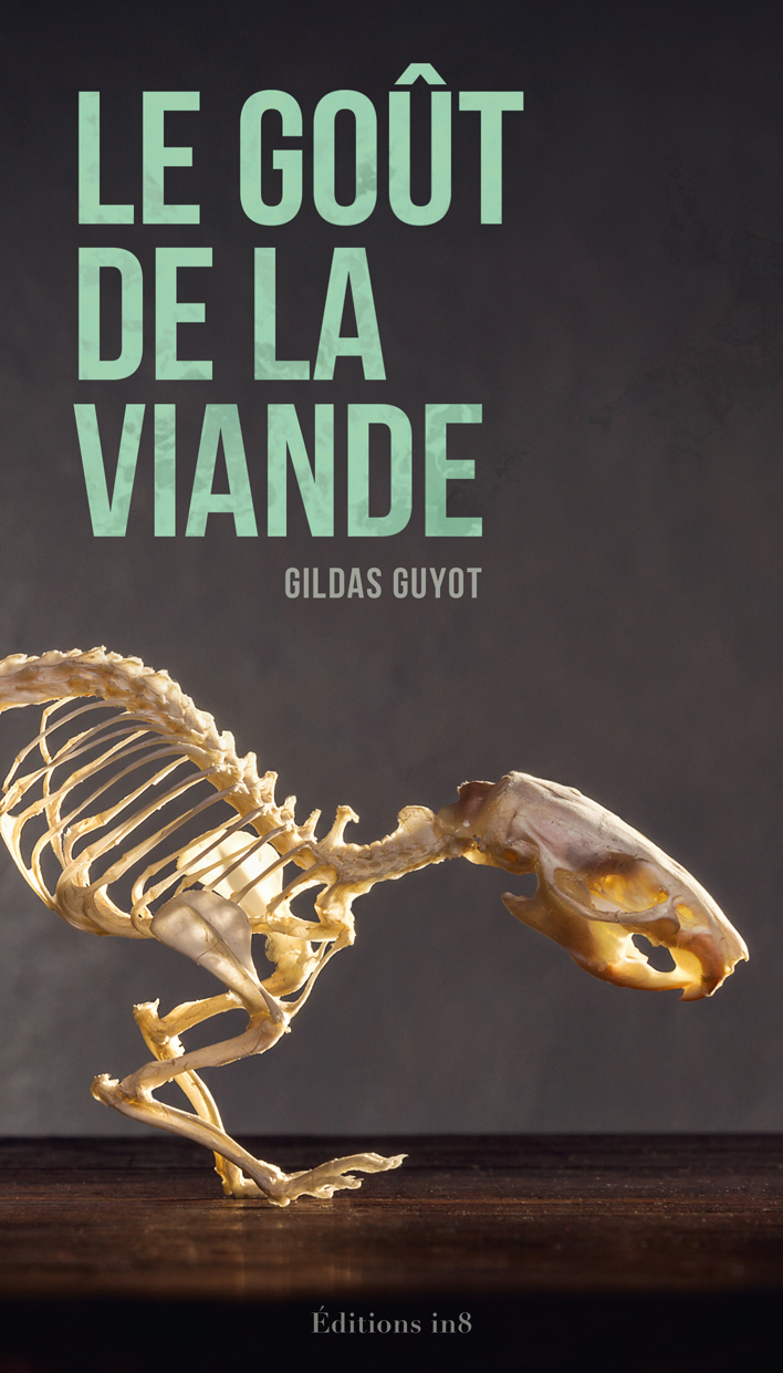 LE GOUT DE LA VIANDE - Gildas Guyot - ATELIER IN8