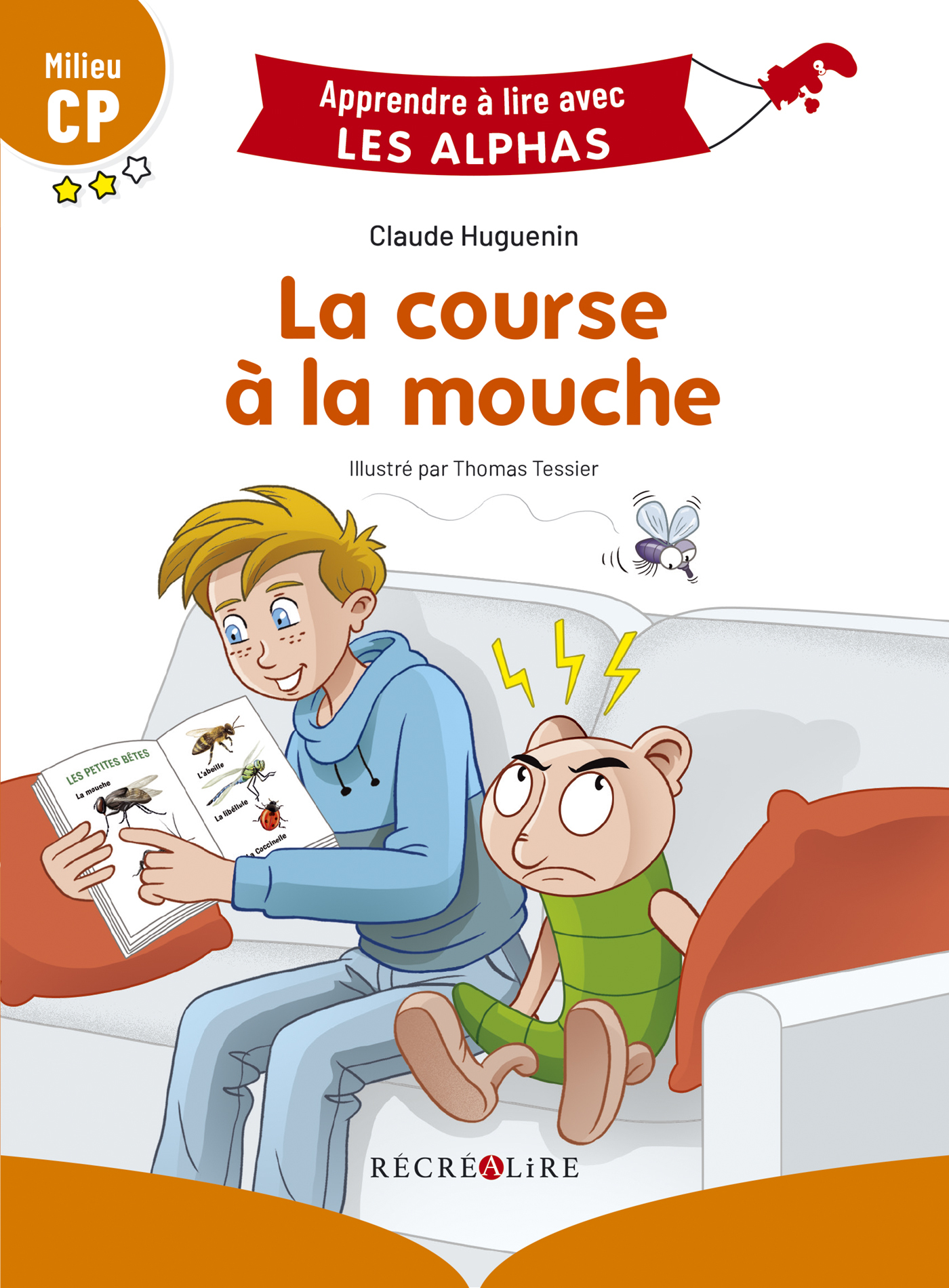 LA COURSE A LA LA MOUCHE - APPRENDRE A LIRE AVEC LES ALPHAS - Claude Huguenin - RECREALIRE