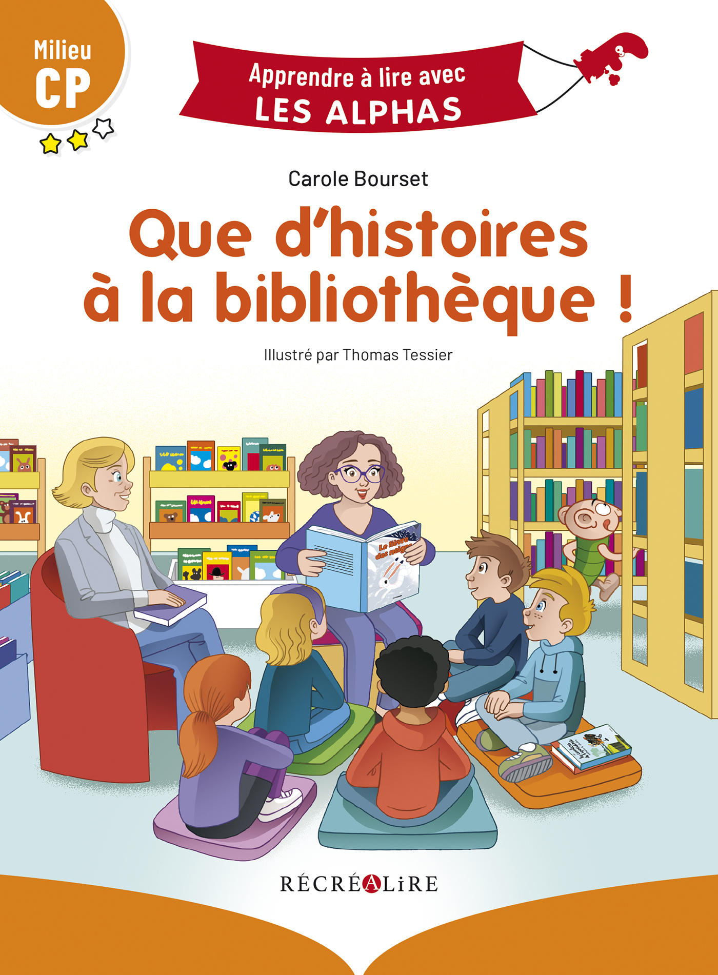 QUE D-HISTOIRES A LA BIBLIOTHEQUE ! LES ALPHAS - MILIEU CP - Carole BOURSET - RECREALIRE