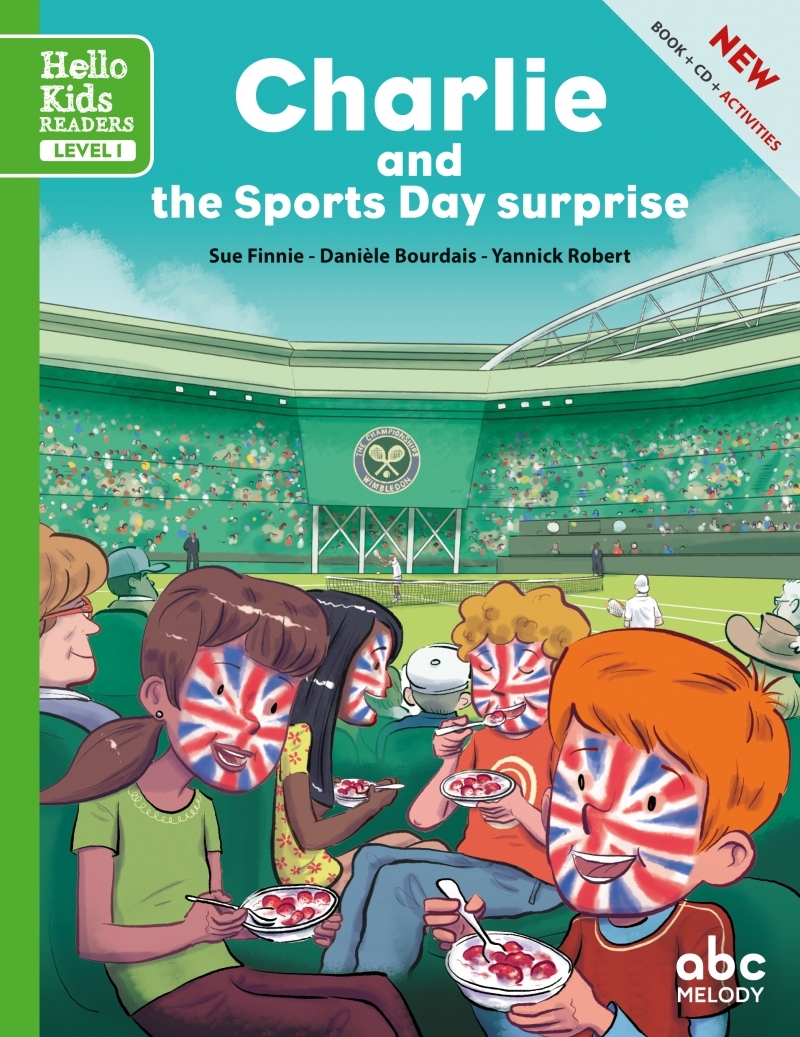 CHARLIE AND THE SPORTS DAY SURPRISE (NOUVEL LE EDITION) - Daniele BOURDAIS - ABC MELODY