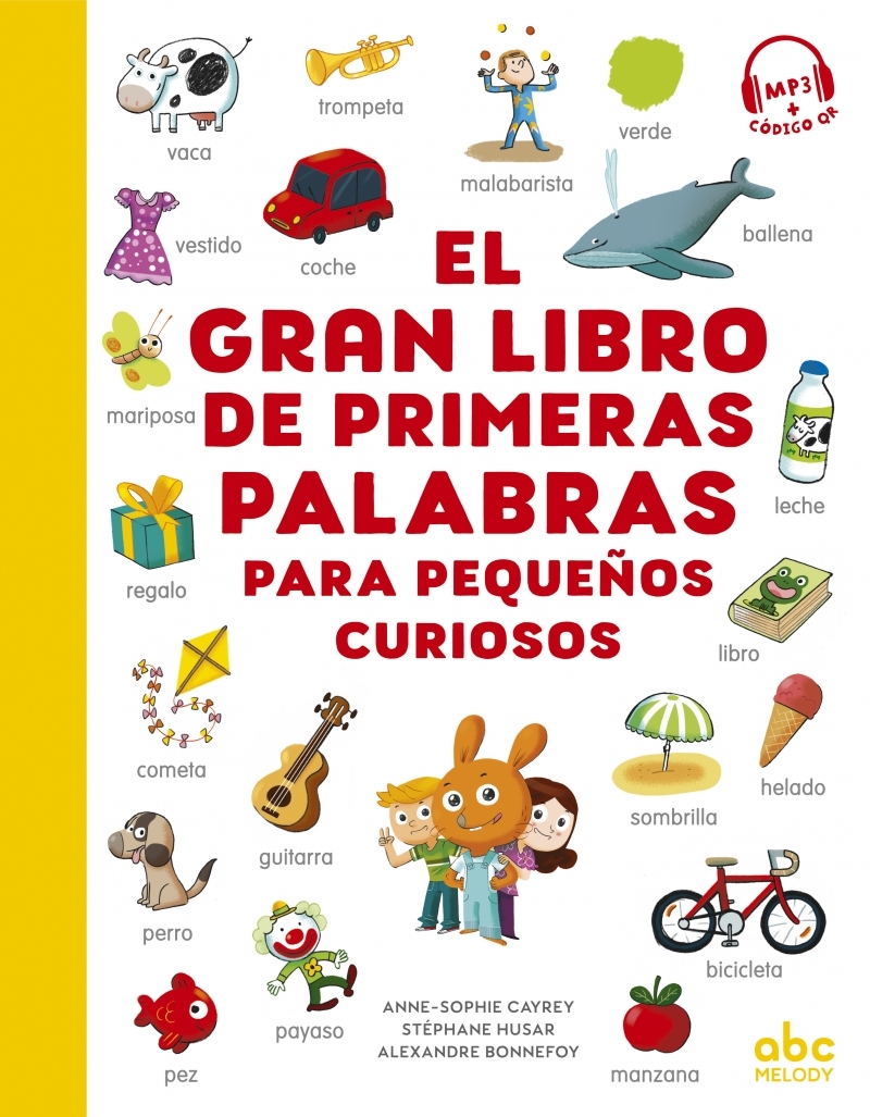 EL GRAN LIBRO DE PRIMERAS PALABRAS (COLL. IMAGIERS ) - Anne-Sophie Cayrey - ABC MELODY