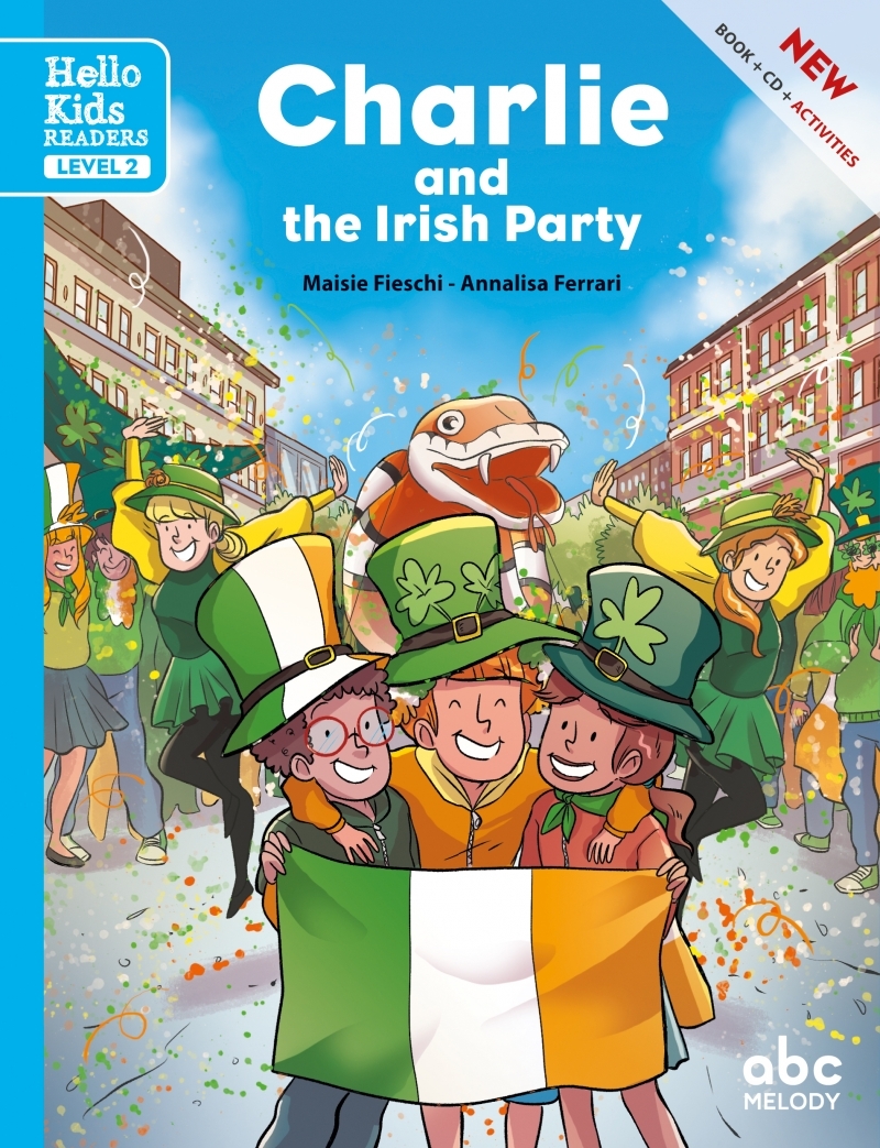 CHARLIE AND THE IRISH PARTY (LEVEL 2) (COLL. HELLO KIDS READERS) - Maisie FIESCHI - ABC MELODY