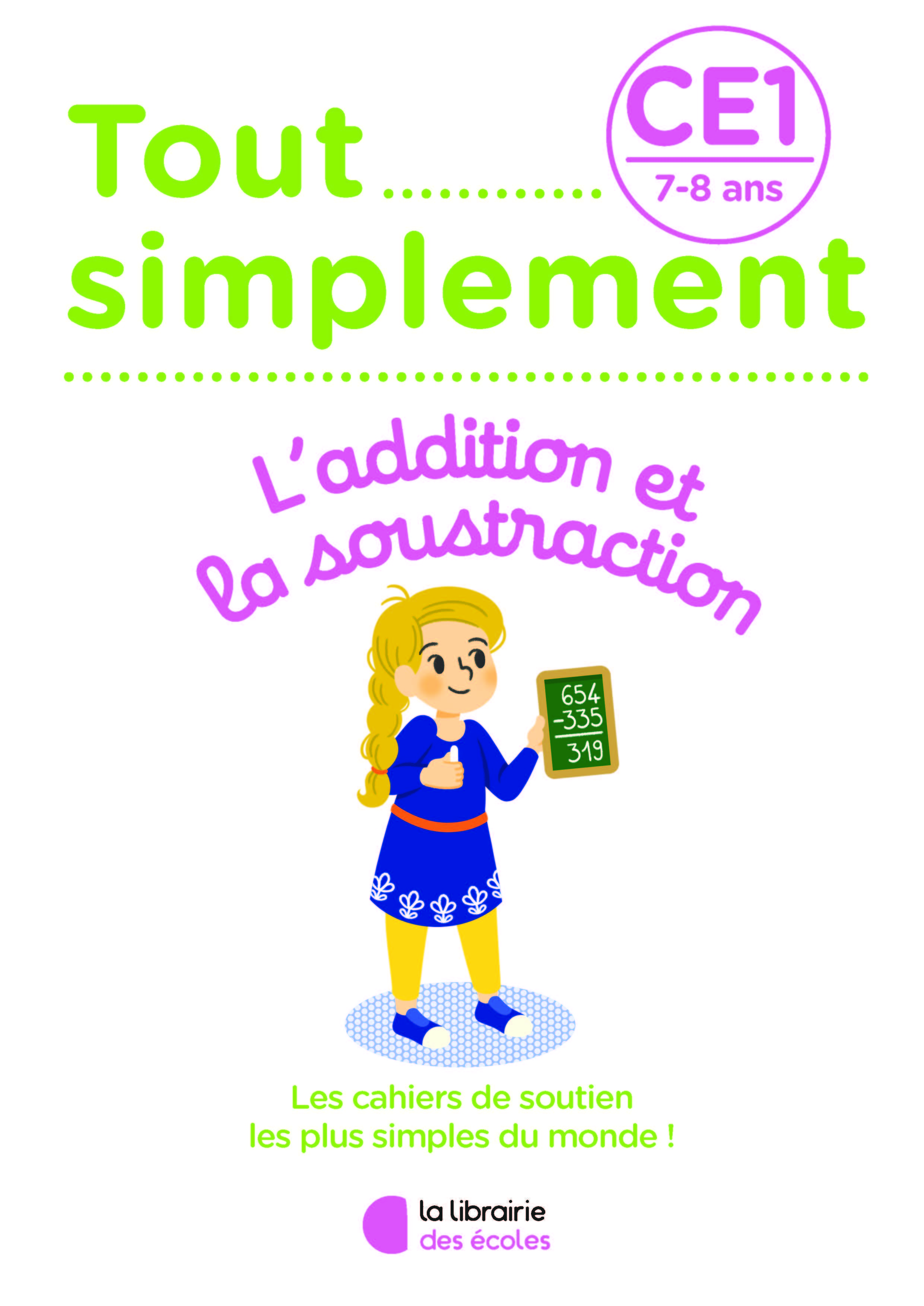 TOUT SIMPLEMENT - ADDITIONS ET SOUSTRACTIONS CE1 - Laura Moreau - LIB DES ECOLES