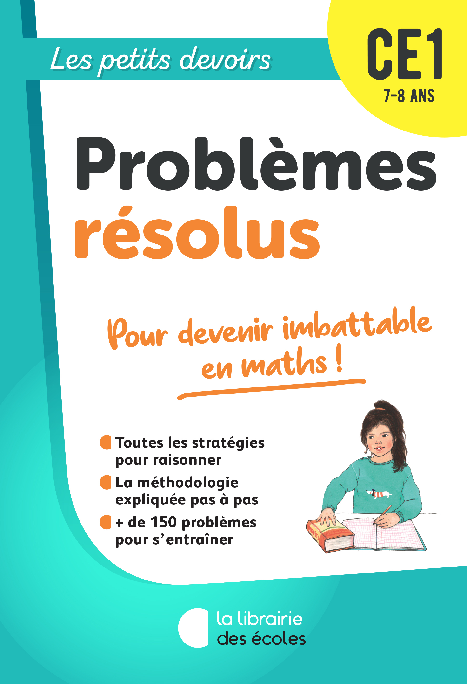 LES PETITS DEVOIRS - PROBLEMES RESOLUS CE1 - Salomé CHATELARD-GUÉCHOT - LIB DES ECOLES