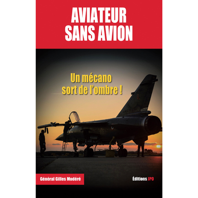 AVIATEUR SANS AVION - LIVRE - Gilles Modéré - JPO