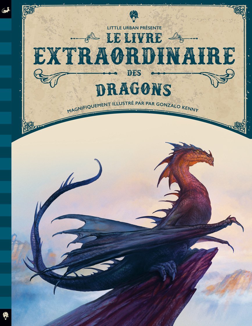 Le Livre extraordinaire des dragons -  Caldwell Stella - LITTLE URBAN