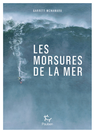 LES MORSURES DE LA MER - Garrett McNamara - PAULSEN