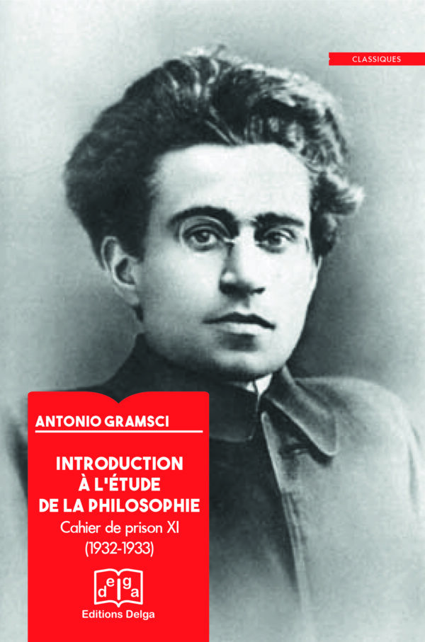 INTRODUCTION A L-ETUDE DE LA PHILOSOPHIE - GRAMSCI Antonio - DELGA