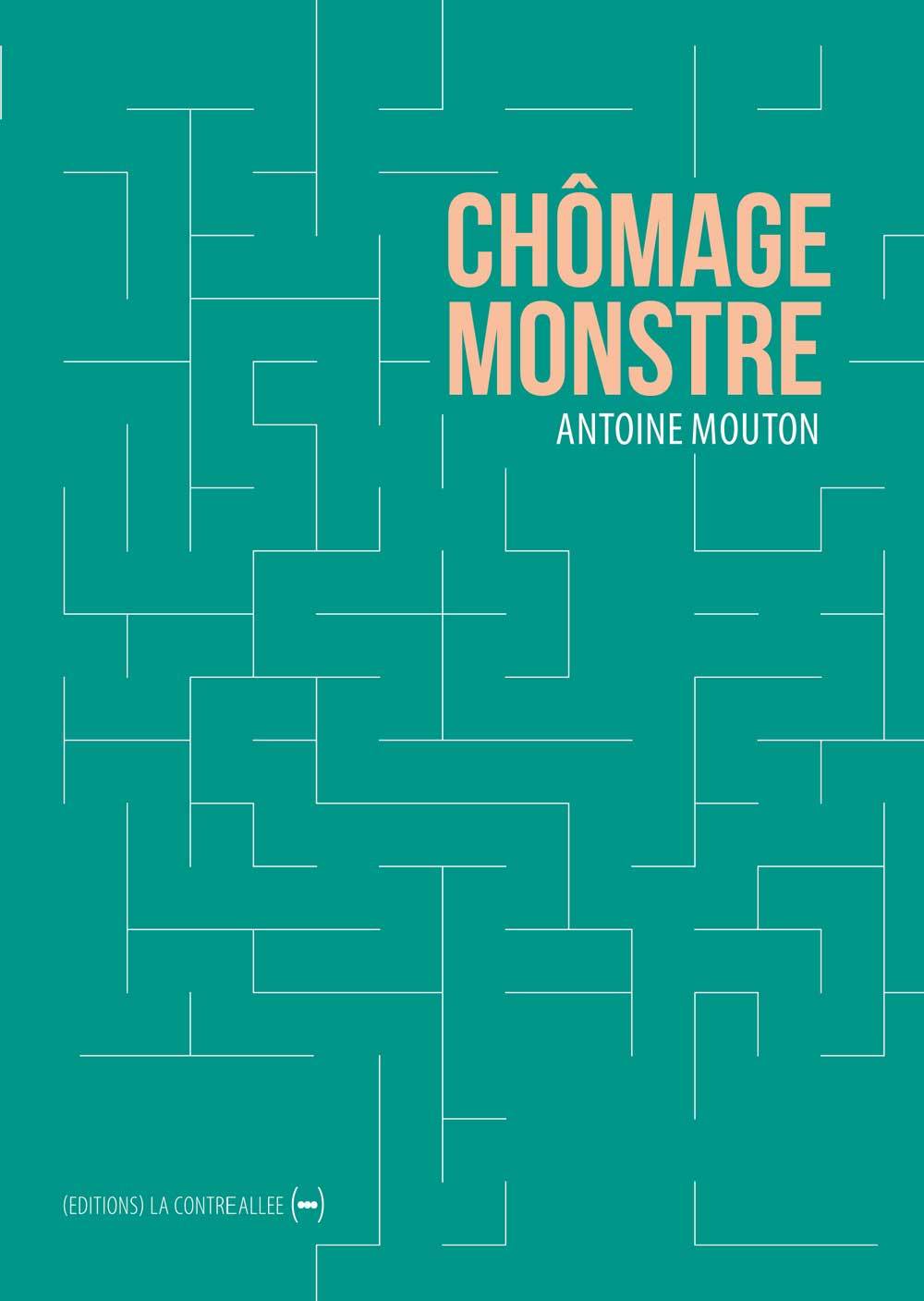 CHOMAGE MONSTRE - Antoine Mouton - CONTRE ALLEE