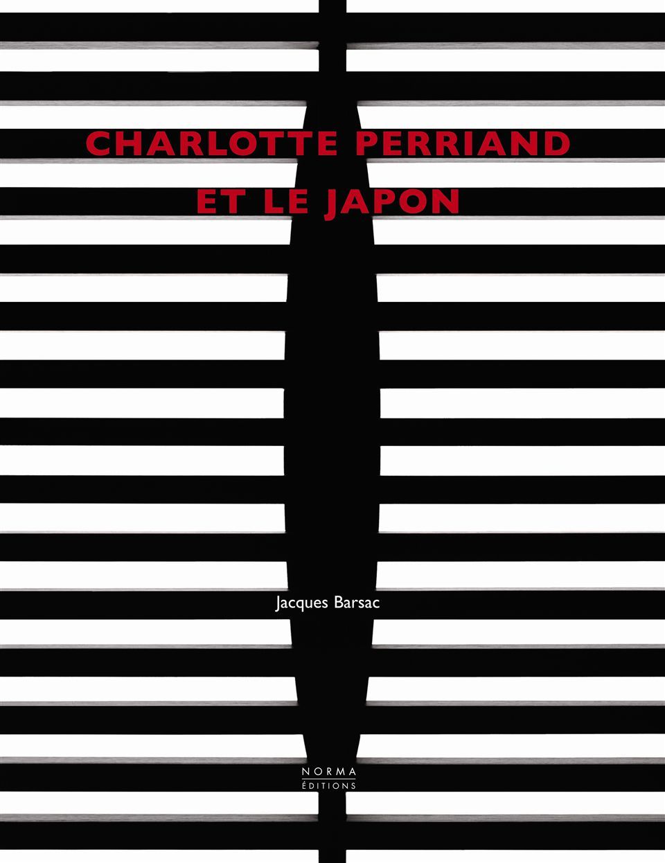 CHARLOTTE PERRIAND ET LE JAPON -  Collectif - NORMA