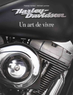 HARLEY, UN ART DE VIVRE - Michaël Levivier - EPA