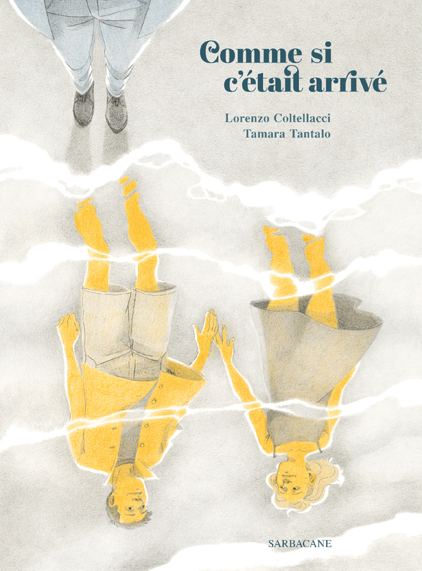 COMME SI C-ETAIT ARRIVE -  LORENZO COLTELLACCI / TAMARA TANTALO - SARBACANE