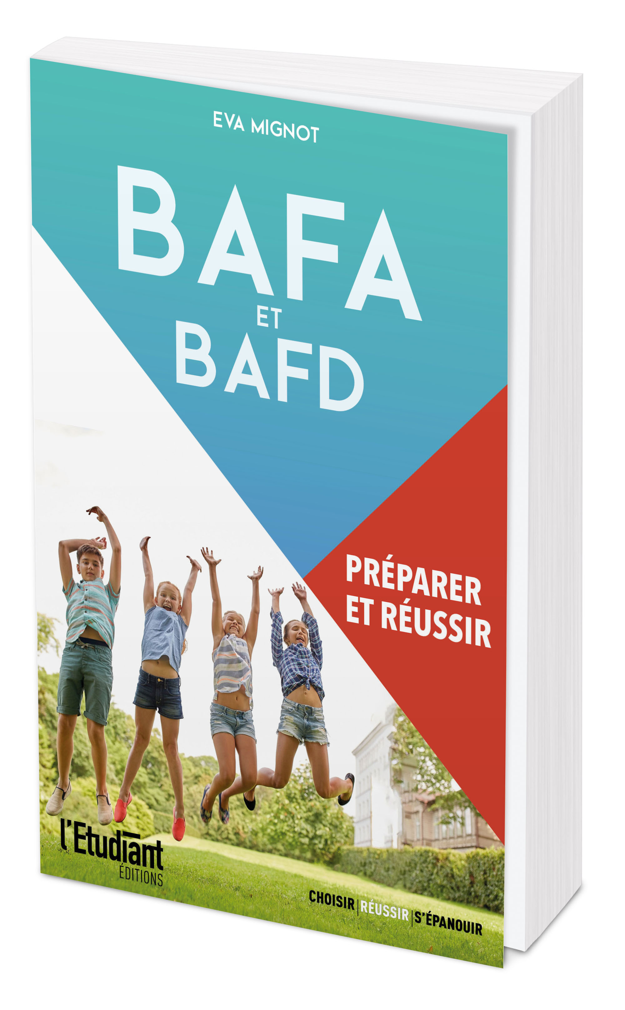 BAFA ET BAFD : PREPARER ET REUSSIR - Éva Mignot - L ETUDIANT