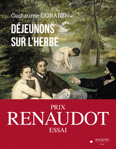 DEJEUNONS SUR L-HERBE - Guillaume Durand - BOUQUINS