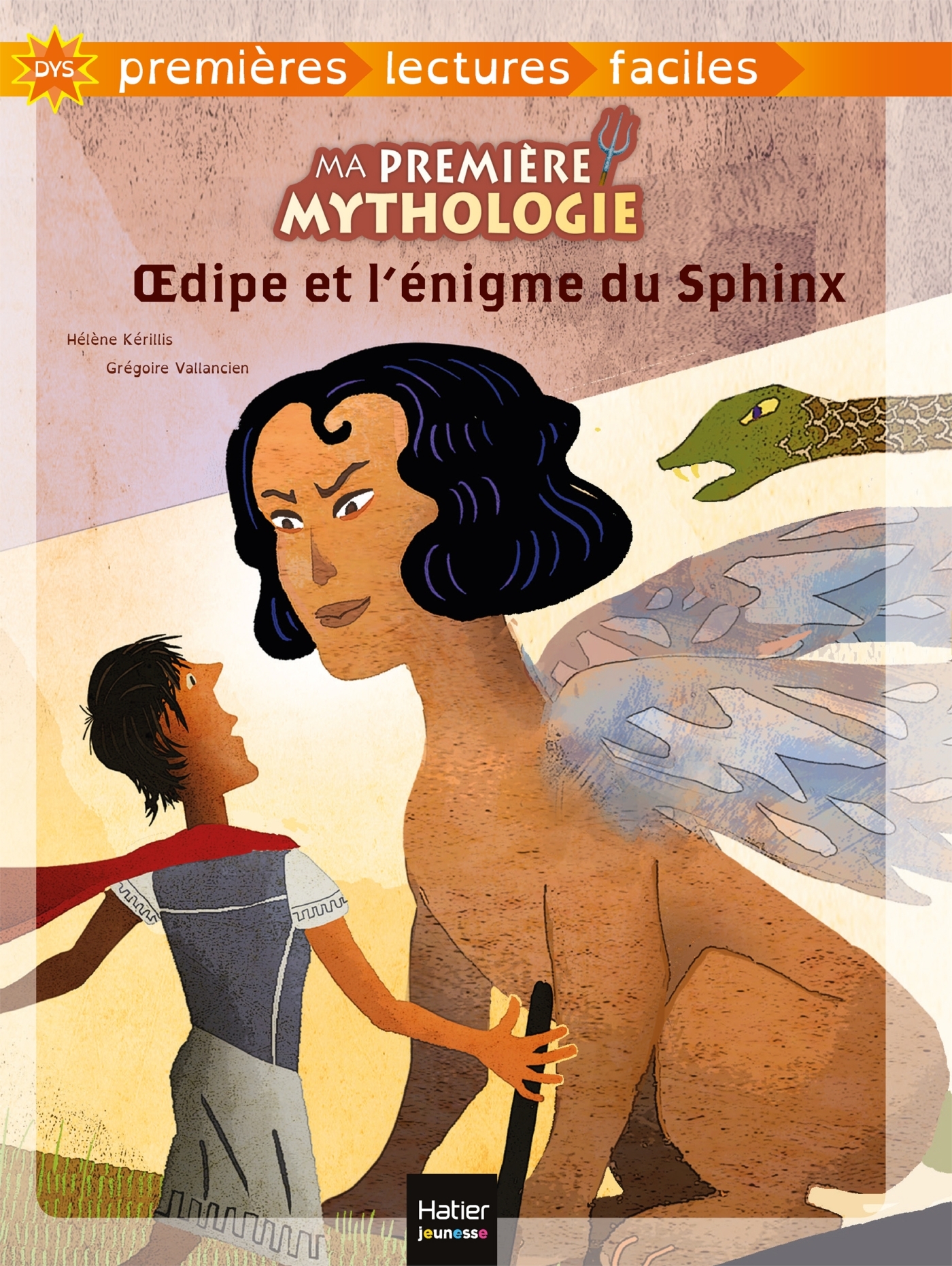 OEDIPE ET L-ENIGME DU SPHINX ADAPTE DYS - Hélène Kérillis - HATIER JEUNESSE