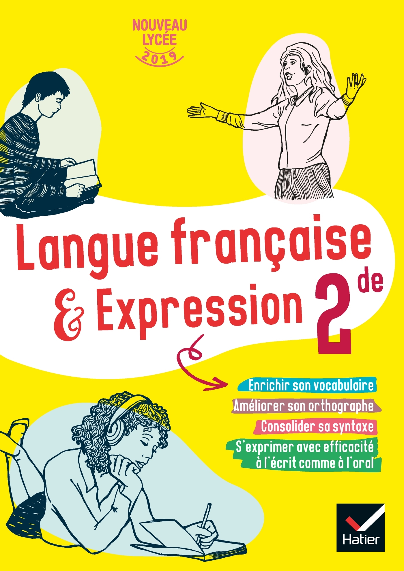 CAHIER DE LANGUE FRANCAISE & EXPRESSION 2NDE - ED 2019 - CAHIER DE L-ELEVE - Xavier Damas - HATIER