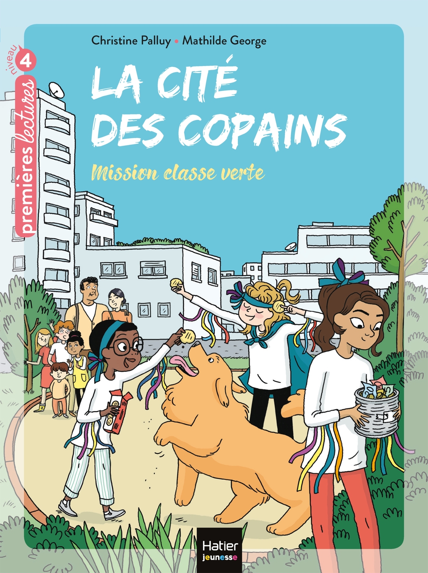 LA CITE DES COPAINS - T4 - MISSION CLASSE VERTE - Christine Palluy - HATIER JEUNESSE