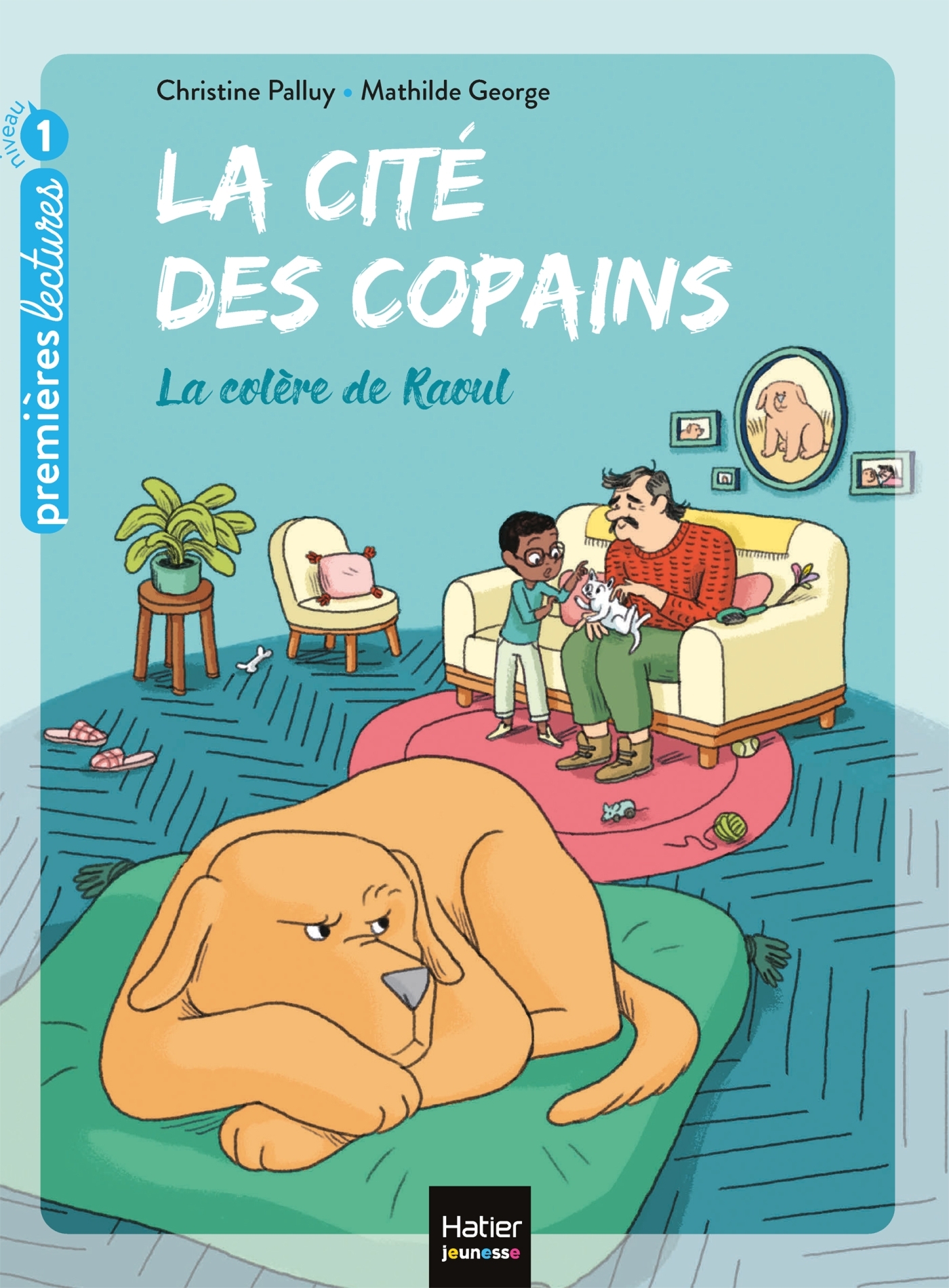 LA CITE DES COPAINS - T5 - LA CITE DES COPAINS - LA COLERE DE RAOUL GS/CP 5/6 ANS - Christine Palluy - HATIER JEUNESSE