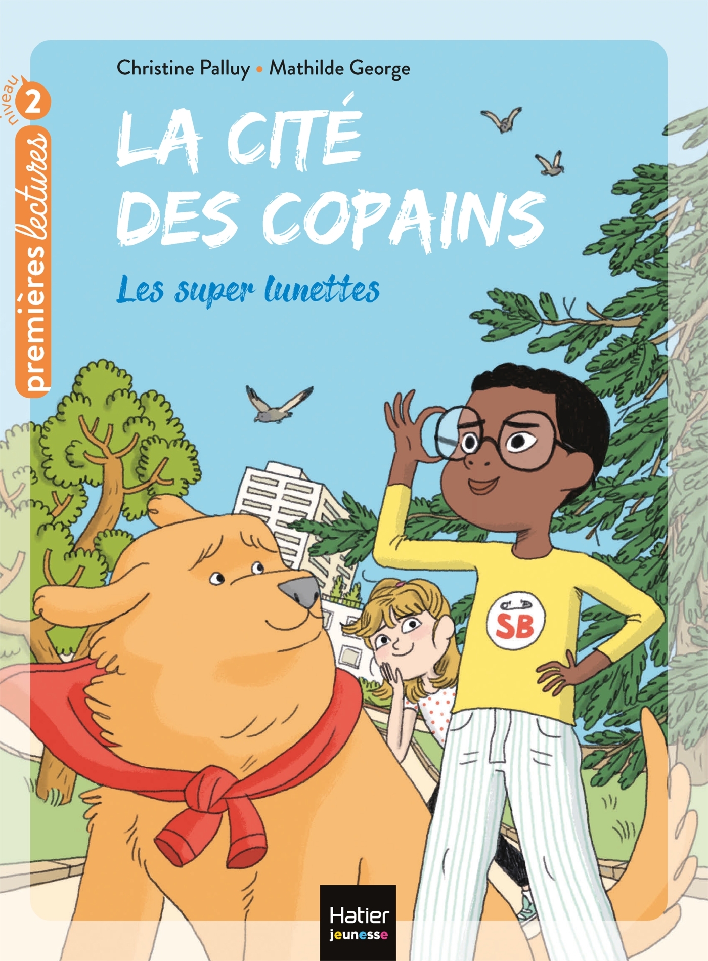 LA CITE DES COPAINS - T6 - LA CITE DES COPAINS - LES LUNETTES MAGIQUES - Christine Palluy - HATIER JEUNESSE