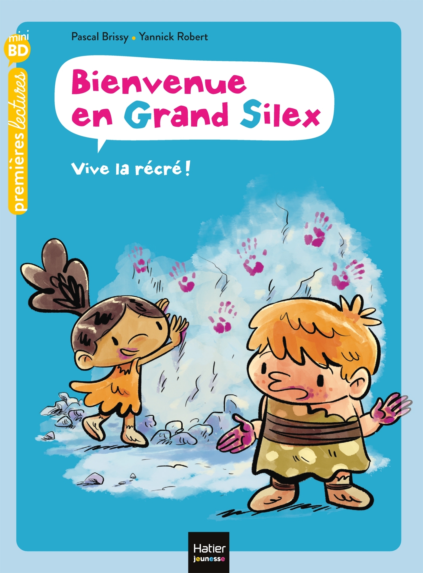 BIENVENUE EN GRAND SILEX - T1 - BIENVENUE EN GRAND SILEX - VIVE LA RECRE ! GS/CP 5/6 ANS - Pascal Brissy - HATIER JEUNESSE