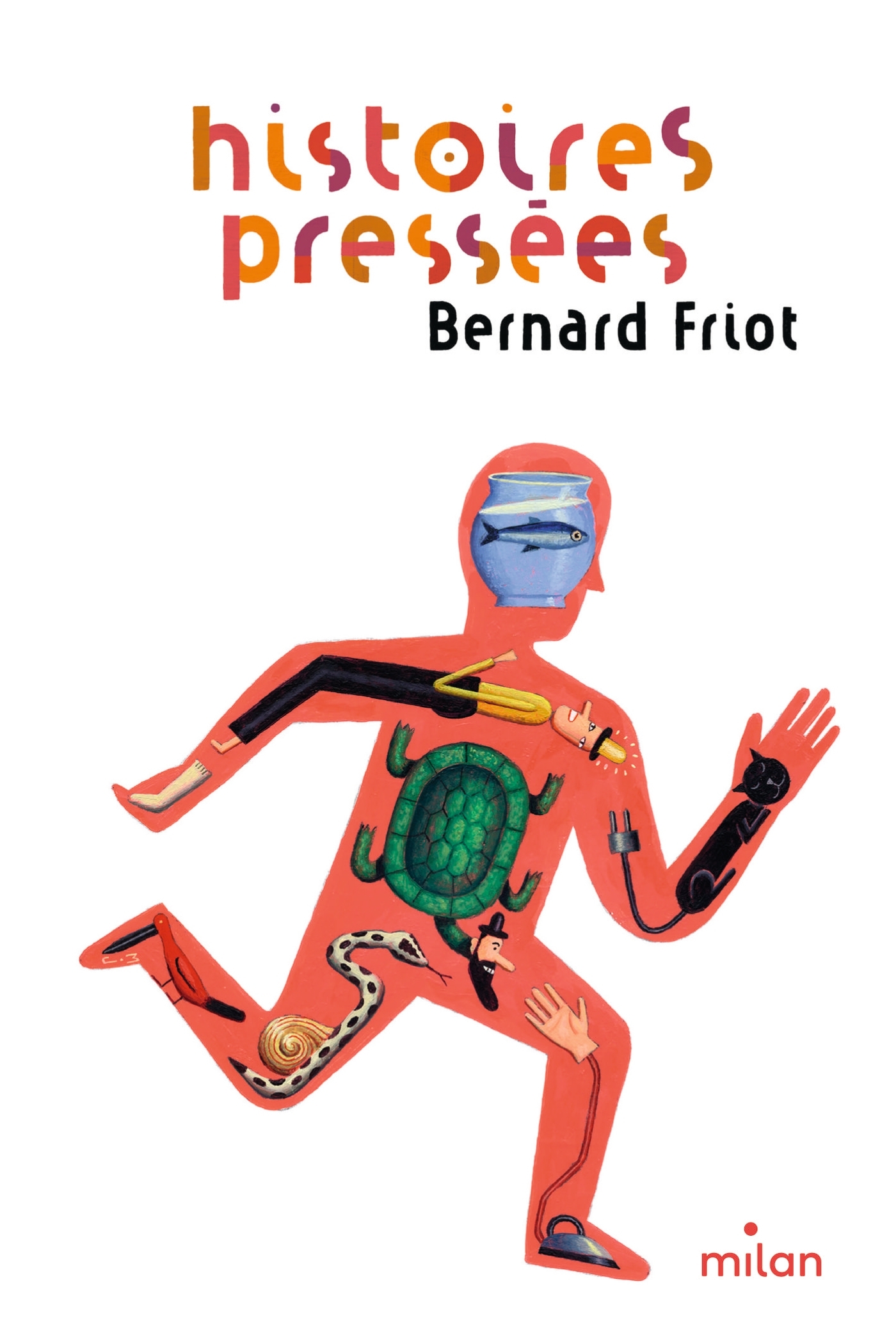 HISTOIRES PRESSEES, NE - Bernard Friot - MILAN