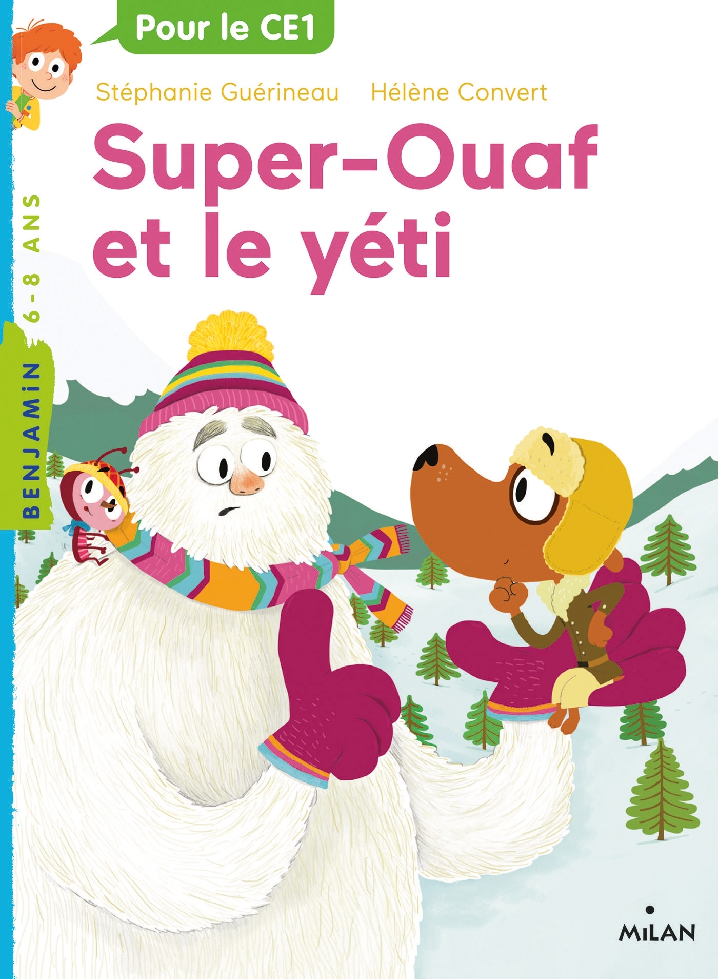 SUPER OUAF, TOME 05 - SUPER-OUAF CHEZ LE YETI - Stéphanie Guérineau - MILAN