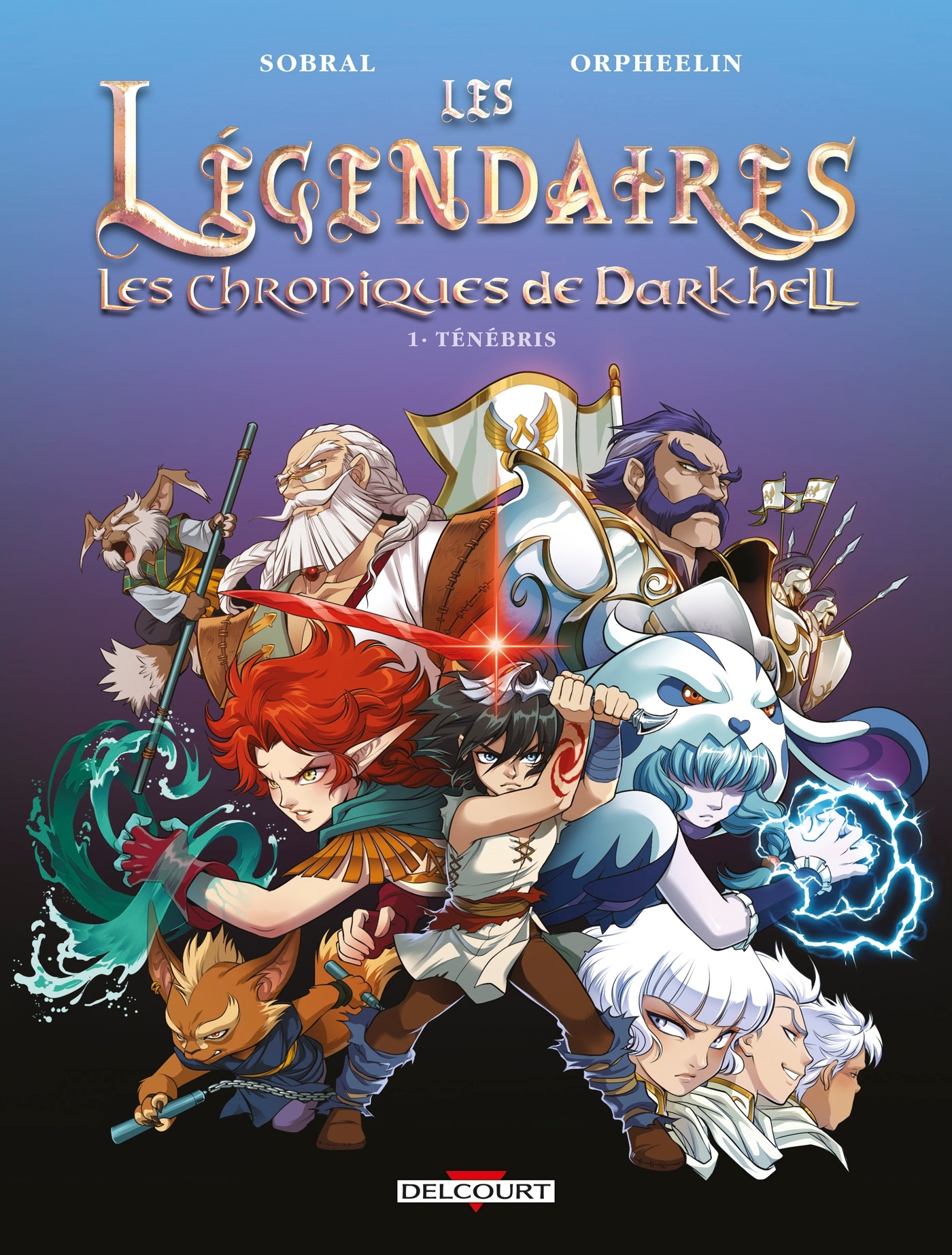 LEGENDAIRES CHRONIQUES DE DARKHELL T1 TENEBRIS - Patrick Sobral - DELCOURT