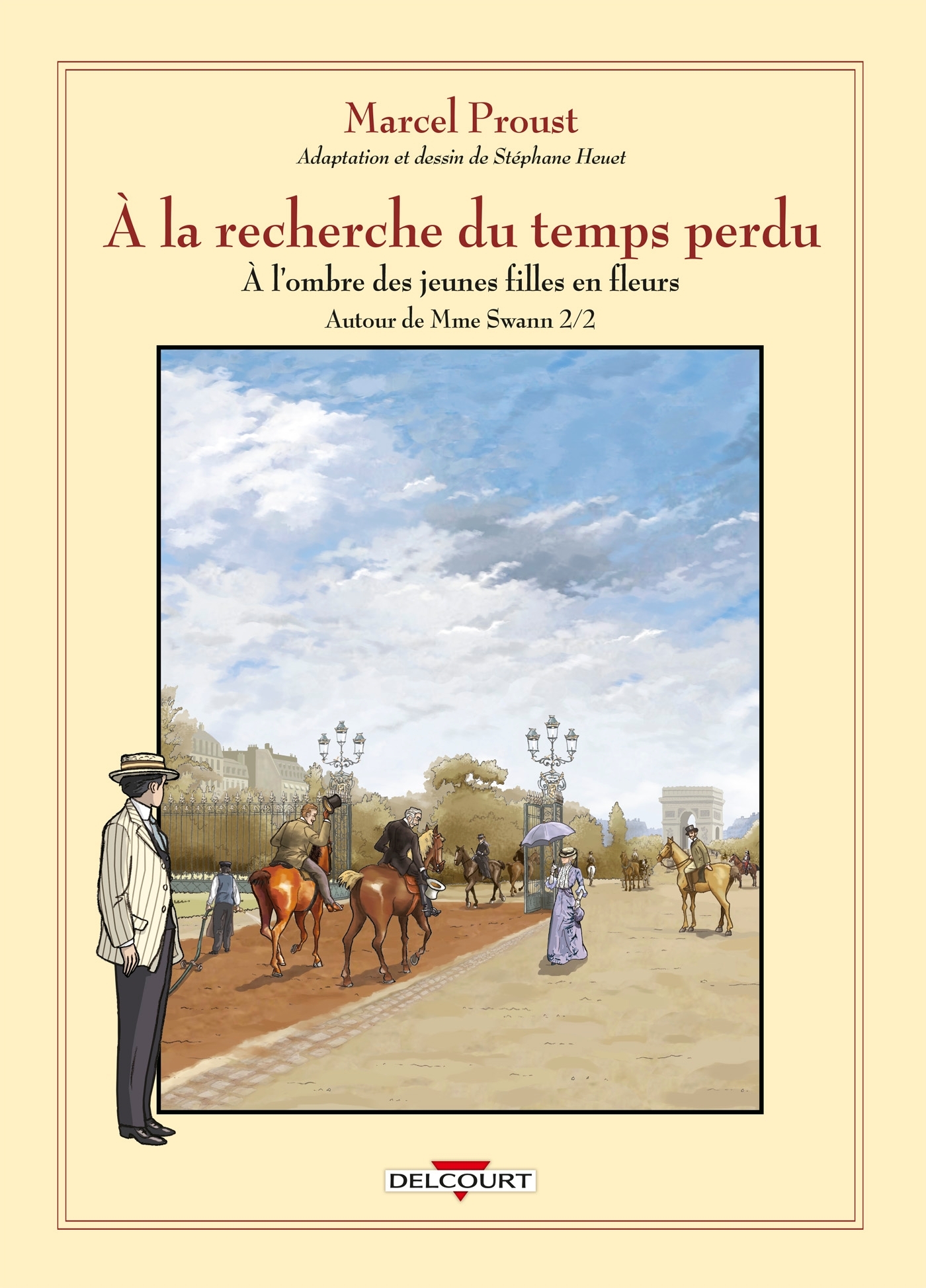 A LA RECHERCHE DU TEMPS PERDU T08 - AUTOUR DE MADAME SWANN - DEUXIEME PARTIE - Stéphane Heuet - DELCOURT