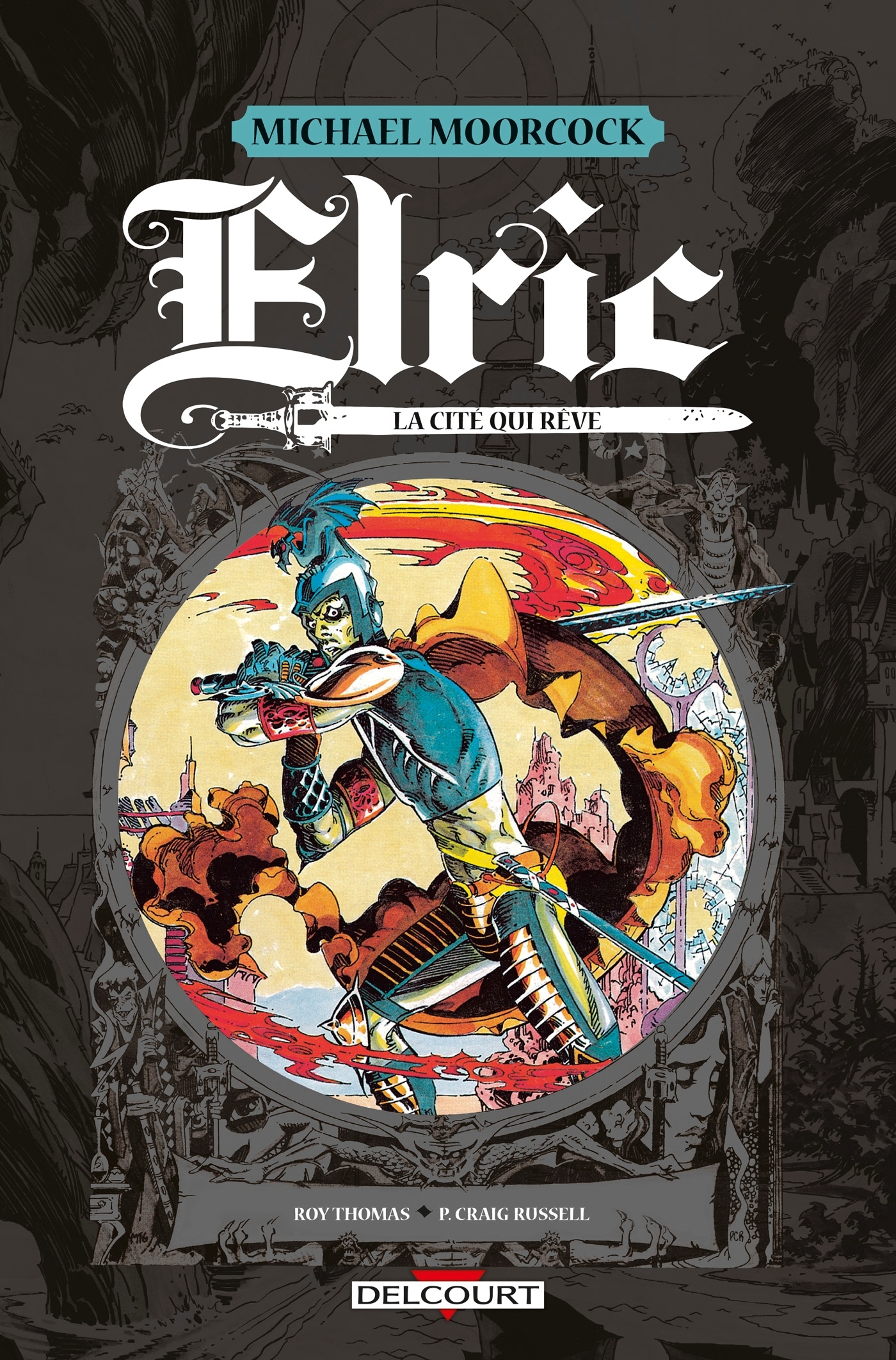 ELRIC - LA CITE QUI REVE - Roy Thomas - DELCOURT